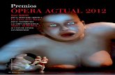 ÓPERA ACTUAL 2012 - revistasculturales.com · lírico puro, es un perfecto ejemplo de tenor belcantista, de fraseo depurado, ... pio de mi carrera, llegar a cantar par-tes líricas