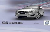 VOLVO S60 Manual de Instrucciones · Airbags ... diferente manera en función de normas o reglamentos nacionales y locales y las necesi- ... un taller autorizado Volvo antes de montar