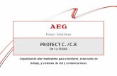 PROTECT C. / C - aegps.com · Batería interna • conexión para BP externo • puerto de comunicaciones RS232 • slot de comunicaciones (para tarjetas de expansión) • protección