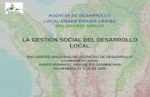 LA GESTIÓN SOCIAL DEL DESARROLLO LOCAL - ilsleda.org · la gestiÓn social del desarrollo local encuentro nacional de agencias de desarrollo ... contador unidad de desarrollo en