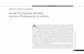 José Enrique Rodó, entre Próspero y Ariel · 81 Rodó es eminentemente un escritor citadino, no quiere saber de gauchos, ni de autonomía de las provincias. Solo con la fuerza