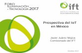 Prospectiva del IoT en México - comenor.org.mx · adopción de IPv6 Ofreciendo información relevante a los usuarios. El IFT está construyendo un micrositio que sea el referente