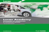 Lucas Academylucasdiesel.com/wp-content/uploads/2018/07/B-LucasAcademy2018_ESP... · UISDT01 Sistemas Electrónicos UIS-EUI Detroit Diésel - Reparación ... Aprender sobre los componentes
