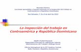 La inspección del trabajo en Centroamérica y República …ed_dialogue/@lab_admin/... · 2014-06-09 · Respeto y cumplimiento efectivo de normas sobre derechos laborales ... 4