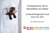 Tratamiento de la hemofilia en niños Sant... · Hospital de día Intercon-sultas ... TPH Unidad de ensayos clínicos LABORATORIO HEMATOLOGÍA Unidad Ensayos Clínicos FARMACIA .