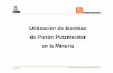 Utilización de Bombas de Pistón Putzmeister en la Minería · K. Neubrand Use of Putzmeister Piston Pump in the Mining Industry nek Uso de Bombas a Pistón Putzmeister en la Minería