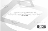Manual de Organización de Televisión Metropolitana, S.A ...normatividadinterna.canal22.org.mx/manual_final.pdf · reducciones de al menos el 1.5% de la estructura de mando y el