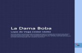 La Dama Boba - espacioebook.com · La Dama Boba Lope de Vega (1562 ... tienen fama en toda Europa. LISEO: ¡Famoso lugar en Illescas! ... tan discreta vendrá a ser como Nise. TURÍN;