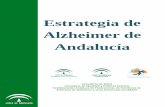 Estrategia de Alzheimer de Andalucía. Edición 2017 · Texto electrónico (pdf), 66 p. 1. Enfermedad de Alzheimer 2. Planes y programas de salud 3. Andalucía I. Sagués Amadó,