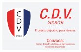 C.D.V.vallecascdv.com/wp-content/uploads/2018/10/presentacion-CDVop.pdf · • Balonmano • Fútbol • Fútbol-Sala* • Gimnasia Rítmica • Voleibol *La actividad de futbol-sala