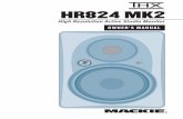 HR824 MK2 - mackie.com RESOURCES/MANUALS... · aprender su sonido. El MK2 todavía entrega la misma claridad, la misma respuesta de frecuencias ultra-lineal, y la amplia imagen estéreo