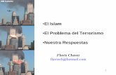 El Islam El Problema del Terrorismo Nuestra Respuestas · Los Números •El Islam tiene 1.2 billones de creyentes •La Cristiandad tiene 1.9 billones de creyentes •El Judaísmo
