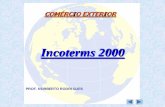 Incoterms 2000 - fatecpg.com.br · Histórico 30.8.10 II –O surgimento dos INCOTERM's: • O objetivo básico destas fórmulas (incoterms) utilizadas no comércio internacional