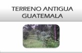 TERRENO ANTIGUA GUATEMALA - provycsa.com DE TERRENO - LA ANTIGUA GUATEMALA.pdf · Área del Terreno 908.81 varas2 Medidas aproximadas 20x30 (aproximado ya que es irregular) Precio