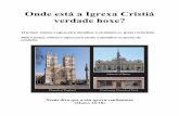 Onde está a Igrexa Cristiá verdade hoxe? - cdlidd.escdlidd.es/pdf/galician-true-christian.pdf · crentes fieis que continuaron coa fe e as ensinanzas de Xesús e os seus apóstolos