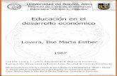 Educación en el desarrollo económico - UBAbibliotecadigital.econ.uba.ar/download/tesis/1501-0857_LoveraIME.pdf · mostrado muy deseosos de:entrar en el análisis:explrclto de lai~ióne~capital