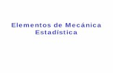 Elemento de Mecánica Estadística - Home Page of E. Faleiromandelbrot.fais.upm.es/html/ampliacionF/docs/Estadistica.pdf · LaTemperatura define cual es el estado de equilibrio ante