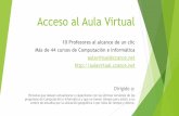 Acceso al Aula Virtualaulavirtual.ccance.net/cursos/documentos/Acceso_al_Aula_Virtual.pdf · Paso 2: Ingresar al aula colocando tu nombre de usuario y contraseña en la opción: Iniciar