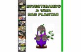 Investigando a Vida das Plantas / Carmen Silva Fernandes ... · “Investigando a vida das plantas” estimulou a sua reprodução ... “Diversidade da vida” e “Origem e evolução
