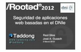 RootedCon2012-Seguridad de aplicaciones web basadas en el ... · PKCS#11 y DNIe en Java – Windows • Estáticamente (ej. para keytool) – Depende de la plataforma: Win, Linux