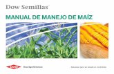 MANUAL DE MANEJO DE MAÍZ - dowagro.com · Mediante este manual, un productor accede a información que le facilitará la elección de híbridos de maíz a su medida a partir de la
