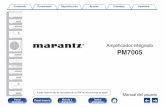Amplificador integrado - us.marantz.comus.marantz.com/DocumentMaster/US/PM7005 Owner Manual - Spanish.pdf · El circuito de realimentación en corriente propiedad de ... señales