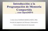 Introducción a la Programación de Memoria Compartidawiki.sc3.uis.edu.co/images/2/21/MOpenMP.pdf · Las herramientas antes que el diseño •OpenMP® como herramienta de aprendizaje
