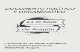 Es la hora de Aragón - aragon.podemos.info · El modelo de organización propuesto desarrolla los principios organizativos ... para acometer con éxito las citas electorales que