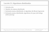 Lección 11: Algoritmos distribuidoswebdiis.unizar.es/asignaturas/pscd/lib/exe/fetch.php?media=... · Programación de Sistemas Concurrentes y Distribuidos J. Ezpeleta-P. Álvarez