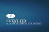 ESTATUTO - Universidad del Azuay UDA.pdf · 3 estatuto de la universidad del azuay titulo i fundamentos constitutivos de la universidad del azuay capítulo i naturaleza, domicilio