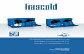 Unidades condensadoras por aire Unidades condensadoras a ar · 40 modelos distintos con compresores que van de 5 a 56 m3/h (a 50 Hz) y capacidades frigoríﬁ cas de 2.56 ... •