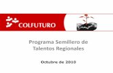 Programa Semillero de Talentos Regionales - eafit.edu.co · Talentos Regionales. Programa Semillero de Talentos Regionales Placement Este servicio consiste en apoyar a los semilleros