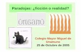 Colegio Mayor Miguel de Unamuno 25 de Octubre de 2005mtwmastm/MiguelUnamuno.pdf · ¡ la calvicie no existe ! ... Si el mes tiene 30 días, es evidente que no podré ser ajusticiado