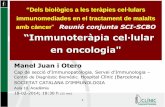 Immunoteràpia cel·lular en oncologia - academia.cat · infundeix clones de limfos T anti-CMV expandits ex vivo. - Ús de Limfòcits Infiltrants de Tumor (TILs) expandits, Rosenberg