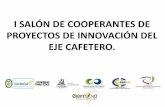 Presentación de PowerPoint · innovación del eje cafetero y las instituciones de diferentes países que participarán en el I Salón de Innovación. ... 2. Biderbost, Boscan & Rochin