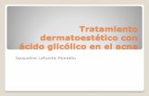 Tratamiento dermatoestético con ácido glicólico en el acne · Actualmente el acne es un fenómeno secuencial, el cual se inicia con el estimulo androgenito de la glándula pilosebácea