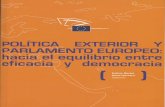 Política Exterior y Parlamento Europeo: Hacia el equilibrio entre ... · Política Exterior y Parlamento Europeo: Hacia el equilibrio entre eficacia y democracia Esther Barbé y