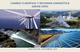 CAMBIO CLIMÁTICO Y REFORMA ENERGÉTICA GREEN EXPOejkrause.com.mx/thegreenexpo.com.mx/2015/memogreen/p24-IngGabriel... · Noruega Portugal Suecia Suiza . Nueva estructura del sector