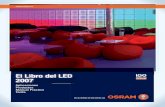 El Libro del LED 2007 - plcmadrid.es · Catálogo Luminarias LED 72 Catálogo Lámparas y Linternas LED 82 Cómo planiﬁ car una instalación LED 100 ... OSRAM continua invirtiendo