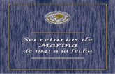 Secretarios de Marina - El portal único del gobierno ... · 3 Secretario de Marina Almirante Vidal Francisco Soberón Sanz Subsecretario de Marina Almirante C.G. DEM. Carlos Federico