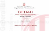 GEDAC - educacio.gencat.cateducacio.gencat.cat/.../GestioAlumnes/GEDAC-Manual-centre.pdf · Manual d’Admissi ó (versió 1.0) Data 15/10/2015 ... • si és alumne amb NEE, queda