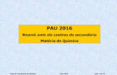 Presentación de PowerPoint - tquimica.files.wordpress.com · Grup de coordinació de Química PAU-2016 pàg. 1 de 32 PAU 2016 Reunió amb els centres de secundària Matèria de Química