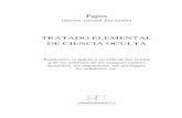 (Doctor Gérard Encausse) - Templo Astraltemploastral.com/.../02/Papus-Tratado-Elemental-De-Ciencia-Oculta.pdf · la convicción de que no faltan los materiales necesarios para reconstituir