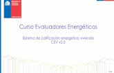 Curso Evaluadores Energéticos - calificacionenergetica.cla... · El objetivo de la CEV es la promoción de la eficiencia energética mediante la entrega de información objetiva
