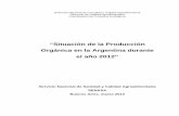 “Situación de la Producción Orgánica en la Argentina ... · 1 Situación de la Producción Orgánica en la Argentina durante el año 2012 Introducción Siguiendo la metodología