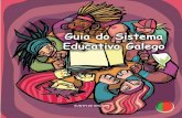 Guia do Sistema Educativo Galego - edu.xunta.es · danças a salientar consiste no aumento da diversidade de alunos que neles se integra: diversidade de interesses, diversidade de
