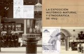 LA EXPOSICIÓN HISTÓRICO-NATURAL Y ETNOGRÁFICA DE … · E l Museo Arqueológico Nacional (MAN) ... con esclusión [sic] de los numismáticos, 1847). 2. ... a nuestro cargo a nuestros