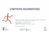 L’ARTRITIS REUMATOIDE - diposit.ub.edudiposit.ub.edu/dspace/bitstream/2445/66738/2/2_Presentació... · Què és l’artritis reumatoide? • Malaltia crònica, autoimmunitària,