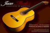 Maestro Artesano - guitarrasjuanmontes.com · Juan Montes Rodríguez nació en el pueblo onubense (Puebla de Guzman), pero vive en Valencia desde 1972. El oficio lo aprendió dentro