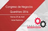 Congreso de Negocios Querétaro 2016 · - 1 Sesión de Diagnóstico Empresarial - Participación en Rifa (Tecnología) - Constancia de Participación Oficial Inversión: Precio normal: